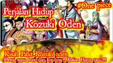 Perjalanan Hidup Kozuki oden !! | kisah pahit Oden demi wano kuni dan Joy boy !!  Kalian Harus tau !