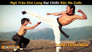 [Review Phim] Thanh Niên Khổ Luyện Kungfu Long Hình Quyền Thanh Lý Môn Hộ | Ngũ Trảo Thập Bát Phiên