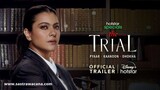 Sinopsis Film THE TRIAL:  Serial Terbaru KAJOL Bintang Bollywood Ternama !!