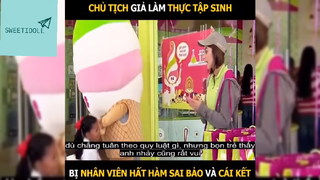 Chủ tịch giả làm thực tập sinh #reviewphimhay