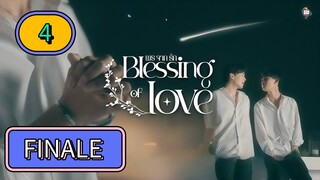 (ENG SUB) 𝗕𝗹𝗲𝘀𝘀𝗶𝗻𝗴 𝗼𝗳 𝗟𝗼𝘃𝗲 | EP 4 FINALE