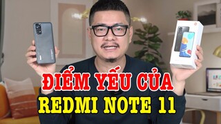 Đánh giá Redmi Note 11 sau vài ngày: ĐÂY LÀ ĐIỂM YẾU!