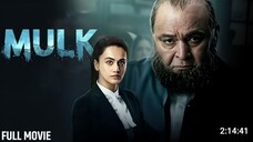 Mulk | Hindi Movie | Taapsee Pannu & Rishi Kapoor | Ashutosh Rana & Neena Gupta | Bollywood