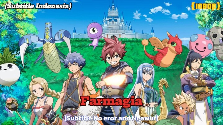 Eps - 5 Petualangan seorang Penjinak monster Terkuat [Farmagia] Sub Indo Terbaru