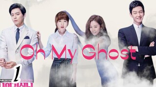 OH MY GHOST  Episode 1 Tagalog dubbed