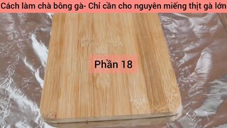 cách làm chà bông gà chỉ cần nguyên miếng thịt #18