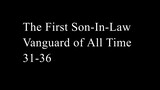 The First Son-In-Law Vanguard of All Time 31-36