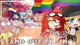 Stand Out Fit In || Gcmv || Pride Month Special