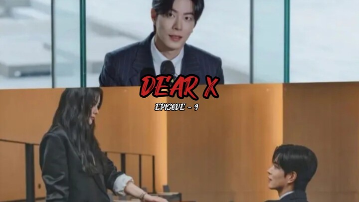DEAR X EPISODE 9 | AKTRIS CANTIK MEMANIPULASI SEMUANYA DEMI POPULARITAS