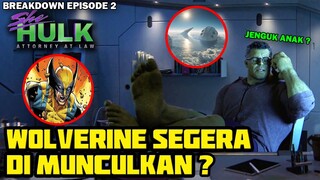 TANDA-TANDA WOLVERINE BAKAL SEGERA MUNCUL ? HULK NGAPAIN KE SAKAAR ? SHE-HULK EPISODE 2 BREAKDOWN