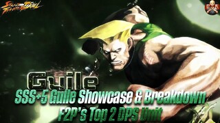 [SF: Duel] - SSS+5 Guile Showcase & Breakdown! One of the top 5 DPS units in the game!