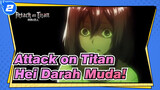 [Attack on Titan | Epik] Hei Darah Muda!_2