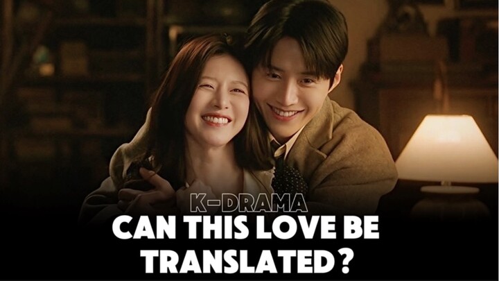 Jago nerjemahin semua bahasa… tapi gagal nerjemahin perasaan sendiri — Can This Love Be Translated