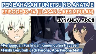 Jananda Arc! Pembahasan Fumetsu ni Anata e Episode 13-14 (Ulasan & Kesimpulan)