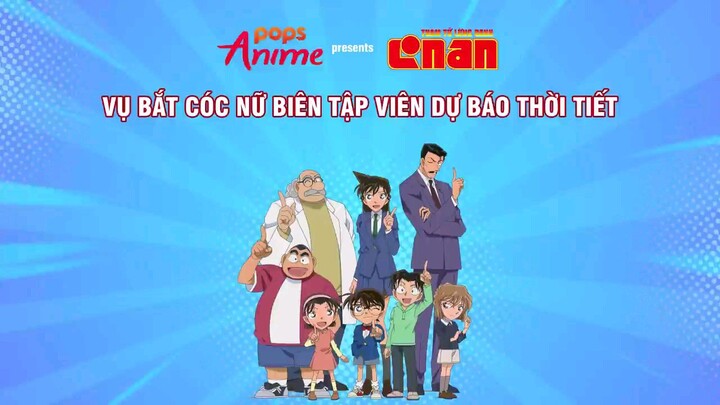 Thám tử lừng danh Conan tập 106: Vụ bắt cóc nữ biên tập dự báo thời tiết