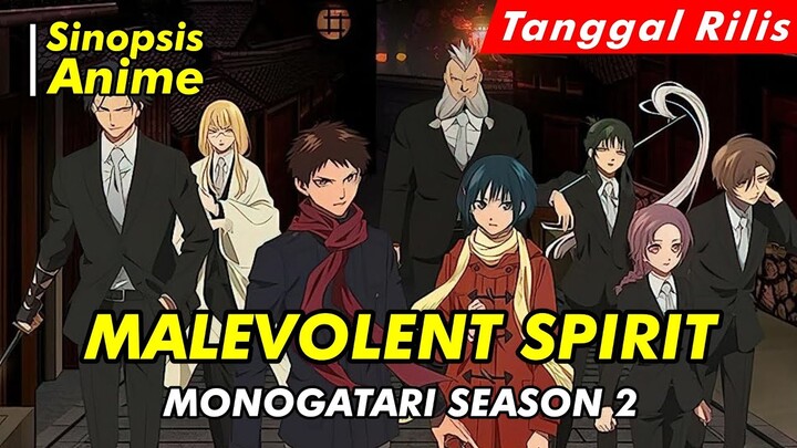 Alur Cerita Anime | Malevolent Spirits: Mononogatari Season 2 | Official Trailer