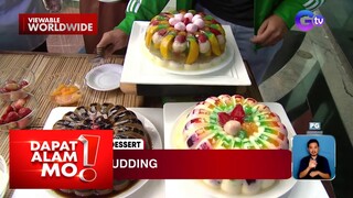 Paggawa ng fruit pudding, alamin! | Dapat Alam Mo!