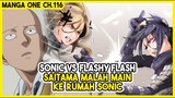 (Sonic vs Flashy Flash) PERTEMPURAN Kilat!!! Saitama Malah Main ke Rumah Sonic!! - Manga One 116