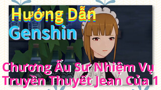 [Genshin, Hướng Dẫn] Chương Ấu Sư, Nhiệm Vụ Truyền Thuyết Jean Của 1