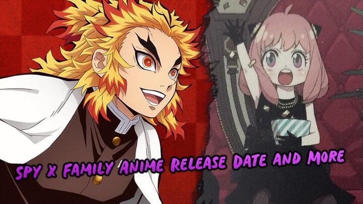 Spy x Family Anime Release Date Revealed and Demon Slayer's Full Movie Can Be Watched on Funimation