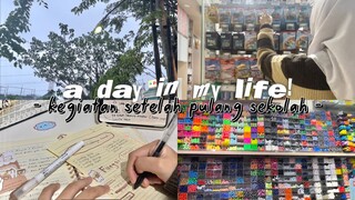 a day in my life (part 1)🤩❕vlog real life#4 - kegiatan aku setelah pulang sekolah🏫 -