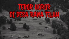 PODCAST HOROR #21 KISAH HOROR DI DESA RAWA TELUH (Cerita2 Seram Indonesia)