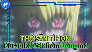 [THỢ SĂN TÍ HON Hoành tráng] Kurapika VS Nhóm bóng ma - Again (Cang giả kim thuật sư OP)_2