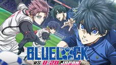 BLUE LOCK VS U-20 JAPAN SS2 Tập 1 - BẢN LỒNG TIẾNG