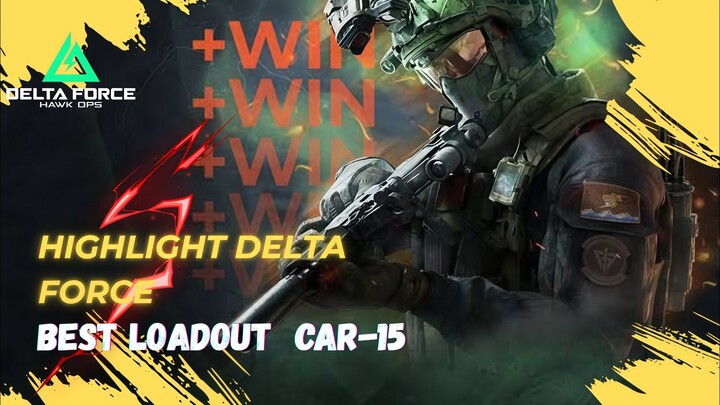 BEST LOADOUT CAR-15 DELTA FORCE MOBILE WAJIB COBA AUTO PANEN KILL
