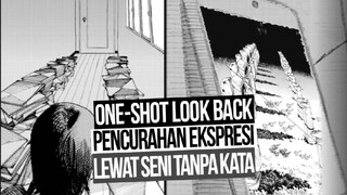 PENCURAHAN EKSPRESI LEWAT VISUAL YANG "ANEH" | Look Back