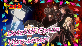 [Detektif Conan] [Ansambel] Utsu-sensei