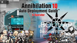 [Arknights] Annihilation 10 - Dossoles Water Gate (6 Operator) Strategy Deployment Guide