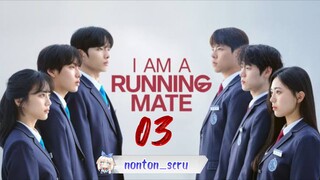 I Am a Running Mate (2025) eps. 03 // Sub Indo