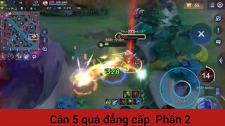 Cân 5 quá đẳng cấp #2