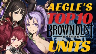 Top 10 Favorite BD Characters【Brown Dust/브라운더스트/ブラウンダスト/棕色塵埃】