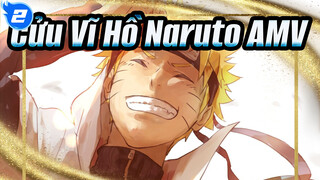 [Cửu Vĩ Hồ Naruto AMV] Ánh sáng & Bóng tối, tinh thần lửa không bao giờ vụt tắt_2