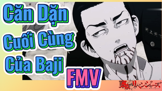 [Tokyo Revengers] FMV | Căn Dặn Cuối Cùng Của Baji