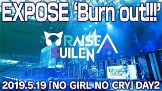 【RAISE A SUILEN】EXPOSE'Burn out!!!'【LIVE FULLver.】