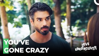 You Are A Very Jealous Woman, Hilal - Love Undercover