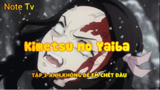 Kimetsu no Yaiba_Tập 3-Anh không để em chết đâu