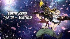 Edens Zero Tập 13 VietSub