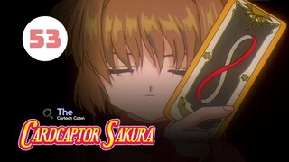 Tập 53| Sakura: Thủ Lĩnh Thẻ Bài - Cardcaptor Sakura【 Lồng Tiếng 】