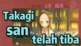 [Teasing Master Takagi san Season 3] Takagi san telah tiba