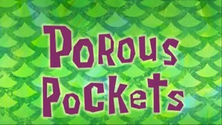 Porous Pockets - Spongebob Squarepants Season 6