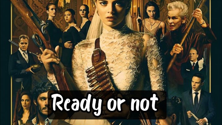 READY OR NOT (2019)