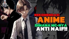 3 REKOMENDASI ANIME MC ANTI NAIF ‼️