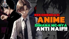 3  REKOMENDASI ANIME MC ANTI NAIF ‼️