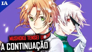 MUSHOKU TENSEI DEPOIS DO ANIME! | Spoilers