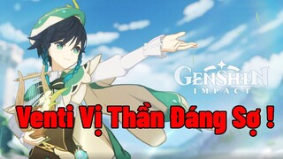 Venti Vị Phong Thần Đầu Tiên Và Duy Nhất | Genshin Impact