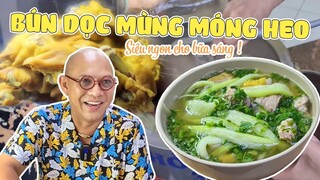 Color Man đi bộ sáng sớm vô tình gặp được quán bún dọc mùng móng heo vừa ngon vừa sạch sẽ